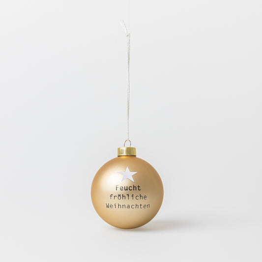CHRISTBAUMKUGEL "FEUCHT FRÖHLICHE WEIHNACHTEN"