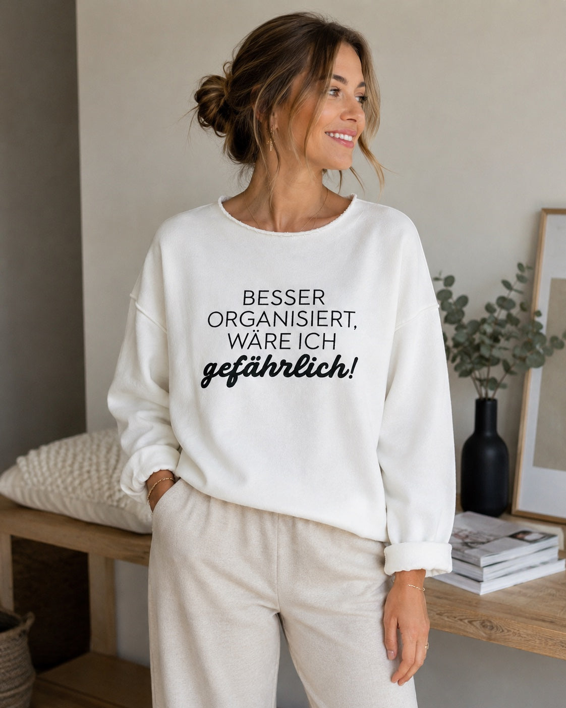 Be Famous Sweatshirt "Besser organisiert wäre ich gefährlich"