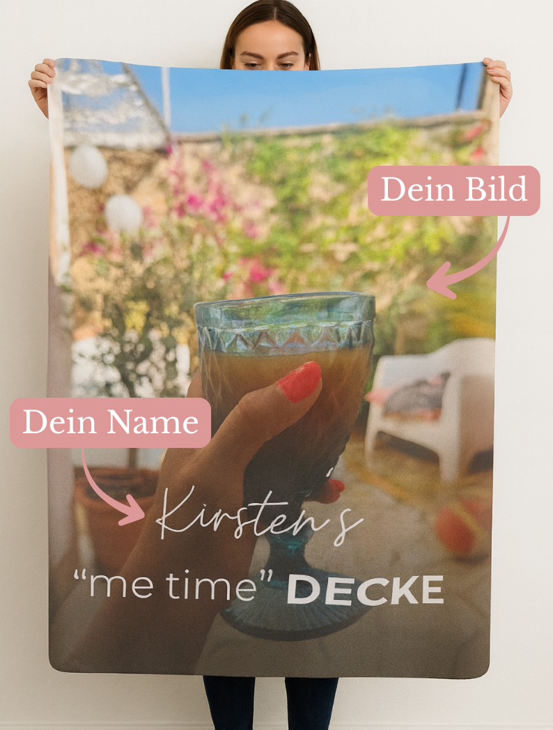 KIRSTEN PERSÖNLICH Decke "me time", lade Dein Bild und Deinen Namen hoch!