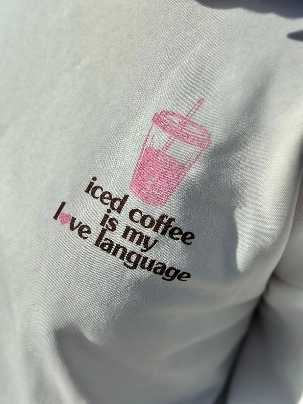 Sweatshirt „Iced Coffee is my Love Language“ – Cozy Chic in Weiß