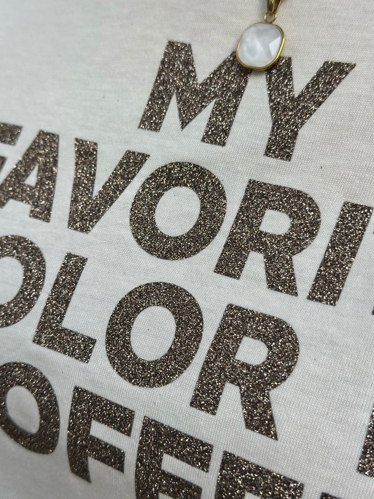 BE FAMOUS Shirt „My Favorite Color is Coffee“